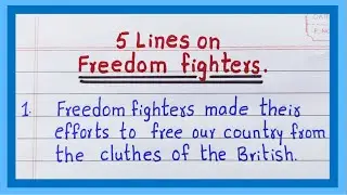 5 Lines on Freedom Fighters | in English | Few Lines on Freedom Fighters