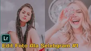 Tutorial Cara Edit Foto Ala Selebgram #01 | Lightroom Mobile.