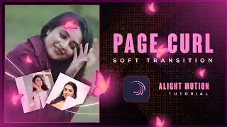Page Curl Ship Transition 😍❤ in Alight Motion - with preset 🔥