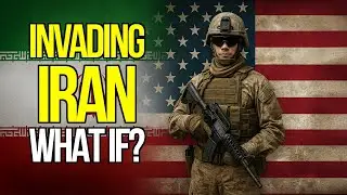 U.S. vs Iran: What a Ground Invasion Would Really Look Like