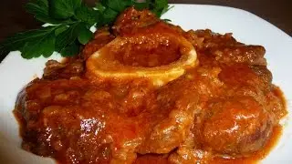 WHAT TO COOK WITH BEEF KNUCKLE. OSSOBUCO ALLA LA MELANSKA.