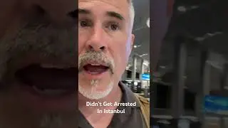 I avoided Arrest in Turkey 