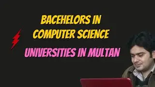 BSCS BSIT BSSE Admission in Multan 2024| List of Universities offering computer science