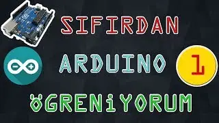 Arduinoya Giriş-Sıfırdan Arduino Öğreniyorum#1