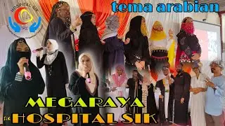 MEGA RAYA HOSPITAL SIK KEDAH 2023 (tema arabian)