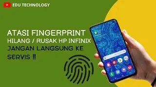 Fingerprint INFINIX HOT 11S NFC/X6812B Hilang || Fingerprint Rusak - EDU TECHNOLOGY