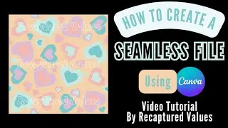 How To Make Money Creating A Seamless File Using Canva