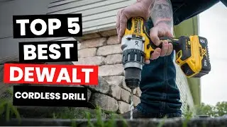 Top 5: Best Dewalt Cordless Drill (2025)