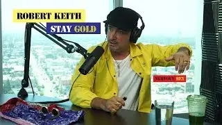 Nervous Rex | Robert Keith: Stay Gold | Episode #30