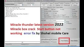 Miracle thunder latest version 2022 Miracle box crack  start button not working  error fix