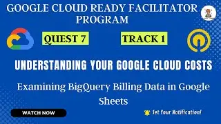 Examining BigQuery Billing Data in Google Sheets | Qwiklabs GSP623 