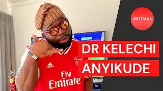 Football & Goals: A Conversation with AFTV's Dr Kelechi Anyikude | #87talks