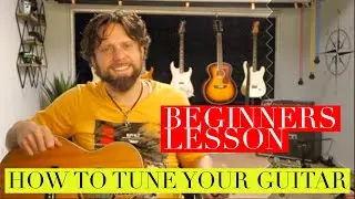 The Proper Way to Tune Your Guitar