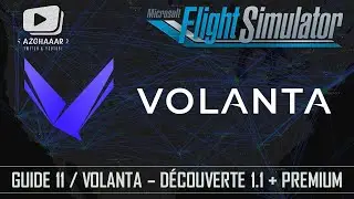 Flight Simulator | French Guides | 11 - Volanta: Discovery 1.1 & Premium Version
