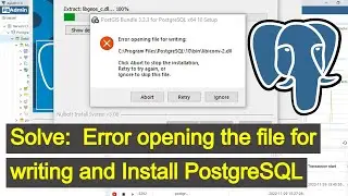 How to Fix Error Opening The File for Writing and Install PostgreSQL on Windows 10
