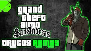 ★Contraseñas de armas para gta San Andreas en Android /trucos para gta san andreas android sin root