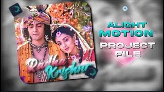 Radha Krishna ae inspired edit/ alight motion edit/ project file