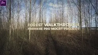 Forest Walkthrough - Premiere Pro Mogrt Project