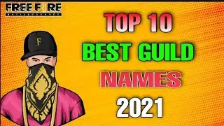 TOP 10 BEST GUILD NAME IN FREE FIRE | GUILD NAME | BEST GUILD NAME FOR FREE FIRE