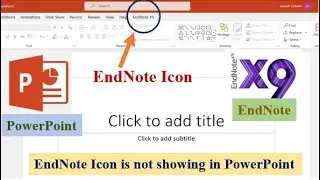 How do I add EndNote X9 in PowerPoint? | How do I use EndNote X8 in MS PPT? | Add EndNote X7/ X8/X9
