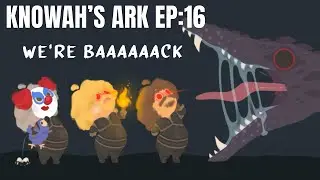Knowah's ARK Challenge - EP 16: WE'RE BAAAAAACK