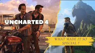 Uncharted 4: Why It's One of the Greatest Action-Adventure Games Ever