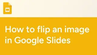 How to flip an image in Google Slides