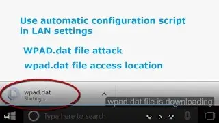 wpad.dat file attack in chrome browser 'Use automatic configuration script' in LAN settings
