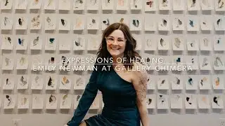 Expressions of Healing Photo Gallery, Solo Exhibit by Artist Emily Newman with Gallery Chimera