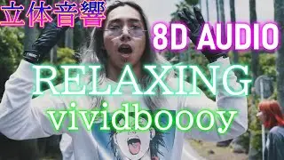 (8D Audio) vividboooy - RELAXING