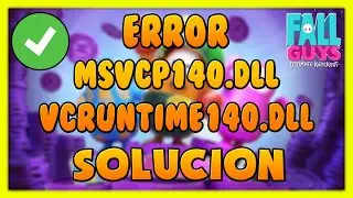 ✅ FALL GUYS ERROR MSVCP140.dll y VCRUNTIME140.dll SOLUCIÓN