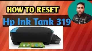 how to reset hp ink tank 319 ,419 printers