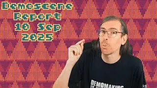 Demoscene Report 10 September 2025