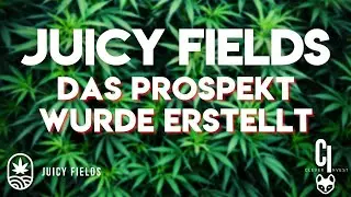 Juicy Fields - Das Prospekt wurde erstellt - Gute News für E-Grower aus Deutschland Italien Schweiz