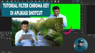 Tutorial shotcut | Menggunakan filter chroma key advance di aplikasi shotcut
