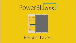 PowerBI.Tips - Tutorials - Respect The Layers