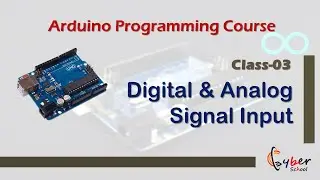C-3: Digital & Analog Signal Input | Arduino Programming Course | Simulation | Cyber School