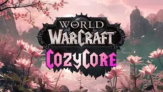 World Of Warcraft is a COZY Game