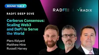 Cerberus Consensus: Scaling Web3 and DeFi to serve the world - RadFi Deep Dive