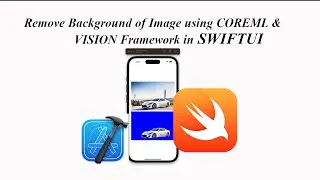 Build Image Filtering Apps : Remove Background Using CoreML and Vision Framework in SwiftUI - Part1