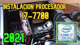COMPRO EL PROCESADOR I7-7700 | INSTALACIÓN PROCESADOR 2021
