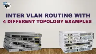 Inter VLAN Routing with 4 Different Topology
