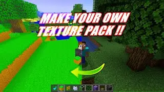 How To Make Your Own Texture Pack In Minecraft 1.17.1 +