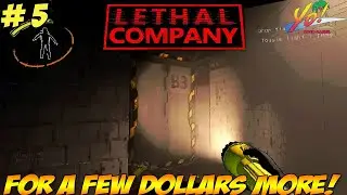 Lethal Company! 4 players Part 5! For a Few Dollars More - YoVideogames