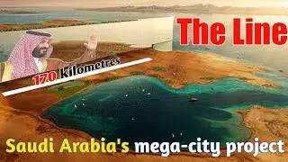 The line saudi arabia mega-city project planned by Muhammad bin salman | neom the line