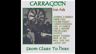 Carragreen Irish Folk Group - From Clare To Here #irishballads
