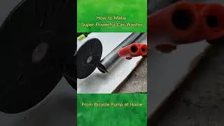 How to Make a Super Powerful Car Washer from a Bicycle Pump at Home #shorts