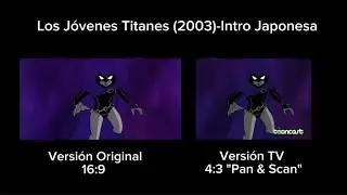 Los Jóvenes Titanes (2003) Opening Japonés Comparación 16:9 vs 4:3