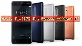 Nokia Ta-1053 Frp Bypass All Android Version #2021