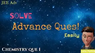 JEE ADVANCE MOST IMPORTANT QUESTION | CHEMISTRY |  CLASS XI & XII | #jeeadvanced #jeemains #iitjee